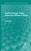 Soviet Foreign Policy Since the Death of Stalin