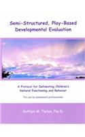 Semi-Structured, Play-Based Developmental Evaluation