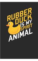 Rubber Duck Is My Spirit Animal