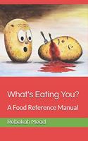 What's Eating You?