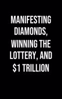 Manifesting Diamonds Winning The Lottery And 1 Trillion