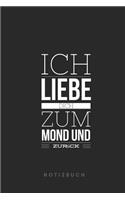 Ich liebe dich zum Mond und zurück Notizbuch