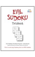 Evil Sudoku Trident: Puzzle Book with 150 Difficult Puzzles for the Ultimate Logic Challenge