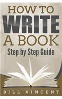 How to Write a Book: Step by Step Guide