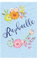 Raphaelle: Personalized Name and Floral Design on Calm Sky Blue Pattern, Lined Paper Note Book For Girls To Draw, Sketch & Crayon or Color (Kids Teens and Adul