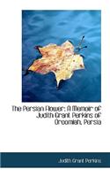 The Persian Flower