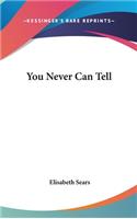 You Never Can Tell