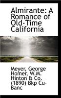 Almirante: A Romance of Old-Time California