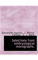Selections from Embryological Monographs.