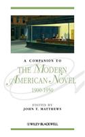 A Companion to the Modern American Novel, 1900 - 1950