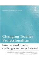 Changing Teacher Professionalism