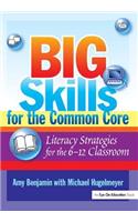 Big Skills for the Common Core
