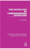 The Sociology of Comprehensive Schooling
