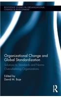 Organizational Change and Global Standardization