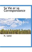 Sa Vie Er Sa Correspondance