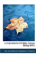 La Imprenta En Córdoba. Ensayo Bibliográfico