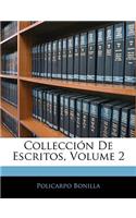 Collección De Escritos, Volume 2
