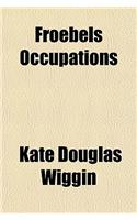 Froebels Occupations