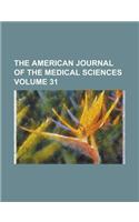 The American Journal of the Medical Sciences Volume 31: (English)
