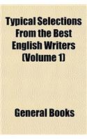 Typical Selections from the Best English Writers Volume 1: (English)