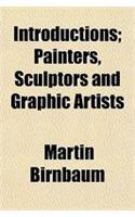 Introductions; Painters, Sculptors and Graphic Artists