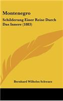 Montenegro: Schilderung Einer Reise Durch Das Innere (1883)