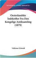 Oesterlandske Indskrifter Fra Den Kongelige Antiksamling (1879)