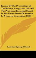 Journal of the Proceedings of the Bishops, Clergy, and Laity of the Protestant Episcopal Church in the United States of America, in a General Conventi