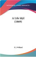 A Life Idyl (1869)