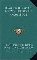 Some Problems of Lotze's Theory of Knowledge