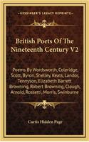British Poets Of The Nineteenth Century V2: Poems By Wordsworth, Coleridge, Scott, Byron, Shelley, Keats, Landor, Tennyson, Elizabeth Barrett Browning, Robert Browning, Clough, Arnold, Rossett