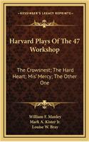 Harvard Plays of the 47 Workshop