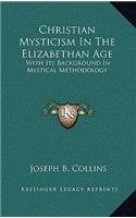 Christian Mysticism in the Elizabethan Age