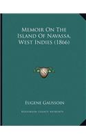 Memoir On The Island Of Navassa, West Indies (1866)