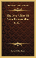 Love Affairs Of Some Famous Men (1897)