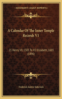 A Calendar Of The Inner Temple Records V1