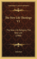 New Life Theology V1