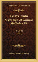 The Peninsular Campaign Of General McClellan V1: In 1862 (1881)