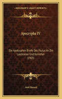 Apocrypha IV: Die Apokryphen Briefe Des Paulus An Die Laodicener Und Korinther (1905)