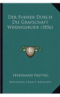 Fuhrer Durch Die Grafschaft Wernigerode (1856)