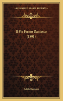 Il Pie Fermo Dantesco (1891)