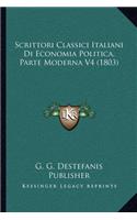 Scrittori Classici Italiani Di Economia Politica, Parte Moderna V4 (1803)