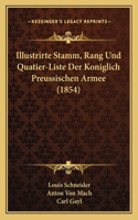 Illustrirte Stamm, Rang Und Quatier-Liste Der Koniglich Preussischen Armee (1854)