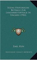 Sozial-Historische Beitrage Zur Landarbeiterfrage In Ungarn (1902)