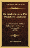 Du Fractionnement Des Operations Cerebrales
