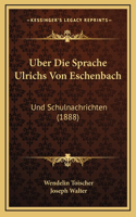 Uber Die Sprache Ulrichs Von Eschenbach