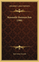 Reasonable Maximum Rate (1908)