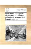 Notice Des Principaux Rglemens Publis En Angleterre, Concernant Les Pauvres; ...