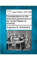 Considerations on the Executive Government of the United States of America.