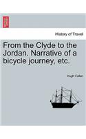 From the Clyde to the Jordan. Narrative of a Bicycle Journey, Etc.